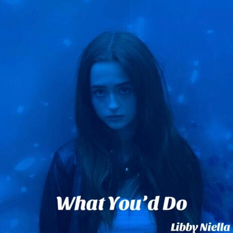 What you'd do | Boomplay Music