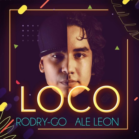 Loco ft. Ale Leon | Boomplay Music