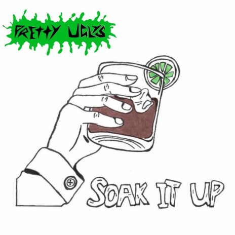 Soak It Up | Boomplay Music