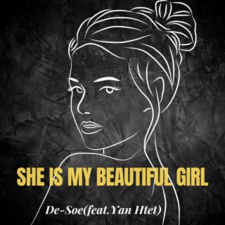 She Is My Beautiful Girl (feat. Yan Htet)