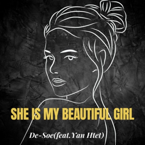 She Is My Beautiful Girl (feat. Yan Htet) | Boomplay Music