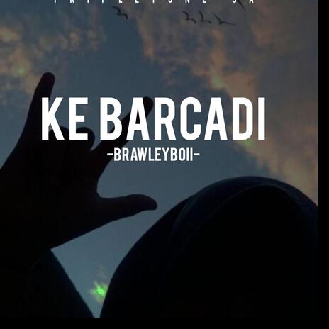 Ke Barcadi | Boomplay Music