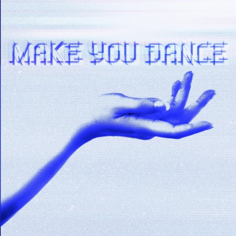 Make You Dance ft. Kinnie Lane