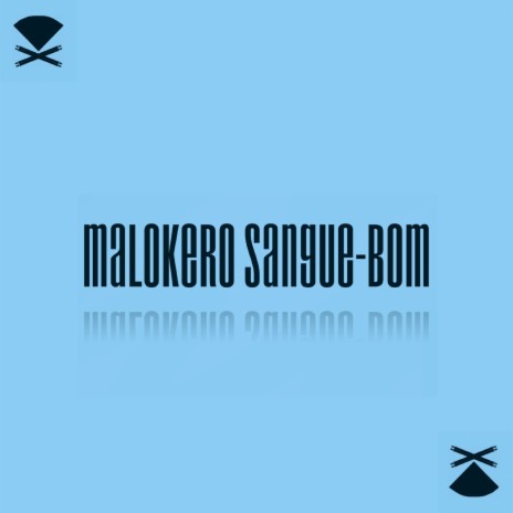 MALOKERO SANGUE-BOM | Boomplay Music