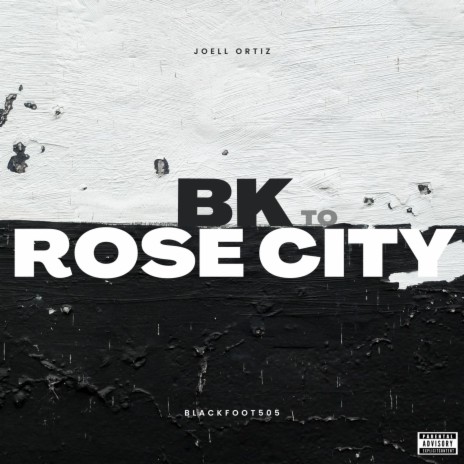 BK to Rose City ft. Joell Ortiz | Boomplay Music