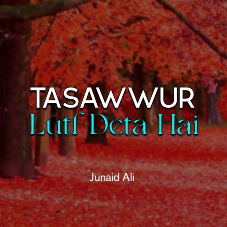 Tasawwur Lutf Deta Hai | Boomplay Music