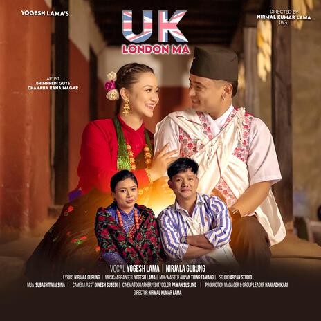 UK London Ma ft. Nirjala Gurung | Boomplay Music