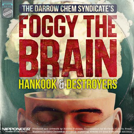 Foggy The Brain (Hankook & Destroyers Remix) ft. Hankook & Destroyers