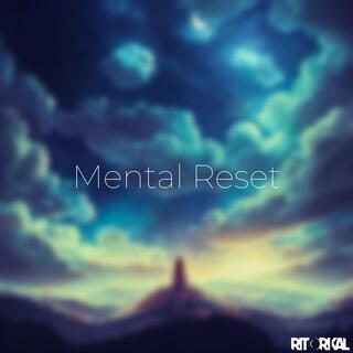 Mental Reset (Short Version)