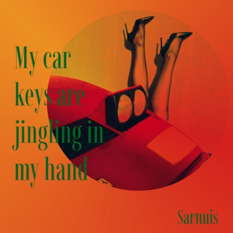 My Car Keys Are Jingling in My Hand | Boomplay Music
