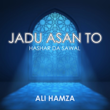 Jadu Asan To Hashar Da Sawal | Boomplay Music