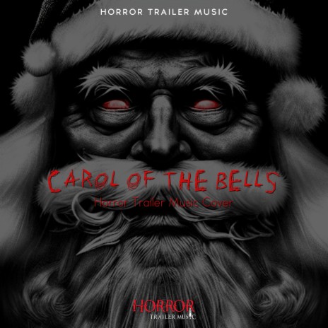 Carol Of The Bells (Horror Trailer Music Cover) | Boomplay Music