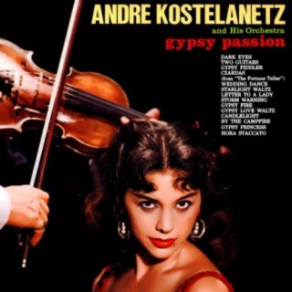 Andre Kostelanetz and His Orchestra