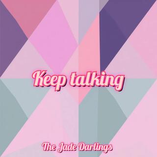 Keep talking