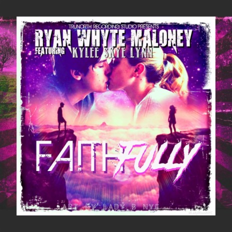 Faithfully (feat. Kylee Skye Lynn) | Boomplay Music