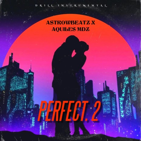 Perfect 2 (Drill) | Boomplay Music