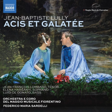 Acis et Galatée, LWV 73, Act III Scene 1: Symphonie - Vous qui dans ces lieux solitaires (Live) ft. Federico Maria Sardelli, Sebastian Monti & Coro del Maggio Musicale Fiorentino | Boomplay Music