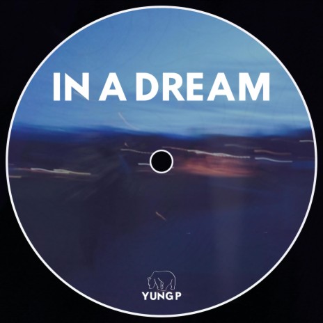 In A Dream | Boomplay Music