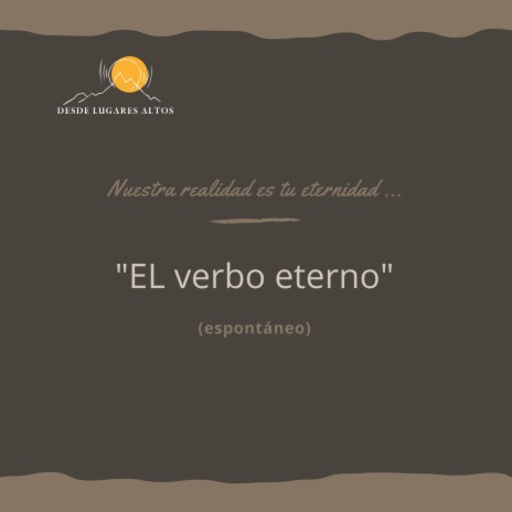 El verbo eterno (espontáneo)