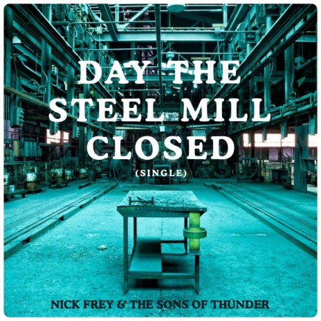 Day The Steel Mill Closed