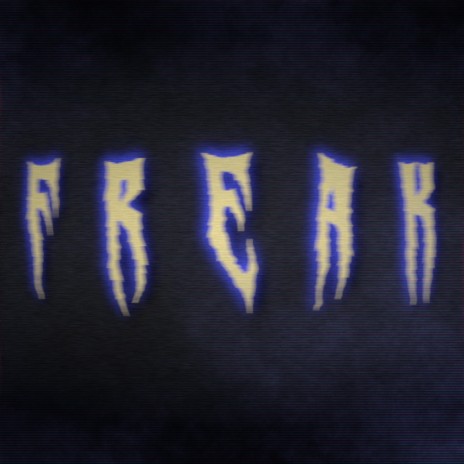 FREAK | Boomplay Music