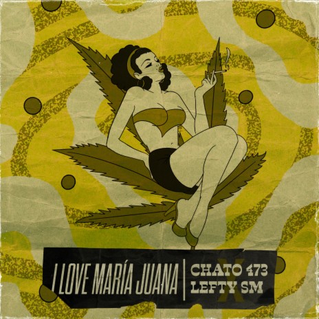 I Love Maria Juana ft. Lefty SM | Boomplay Music