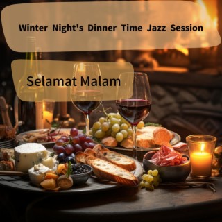 Winter Night's Dinner Time Jazz Session