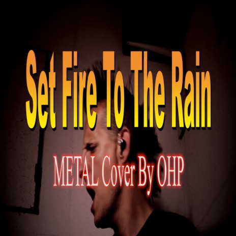 Set Fire To The Rain (Metal Version) | Boomplay Music