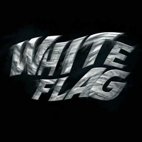 White Flag | Boomplay Music