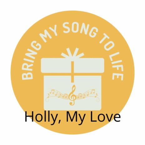 Holly, My Love | Boomplay Music