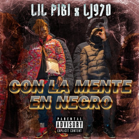 con la mente en negro ft. Lil Pibi | Boomplay Music