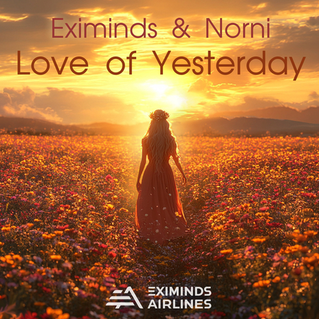 Love Of Yesterday (Extended Mix) ft. Norni | Boomplay Music