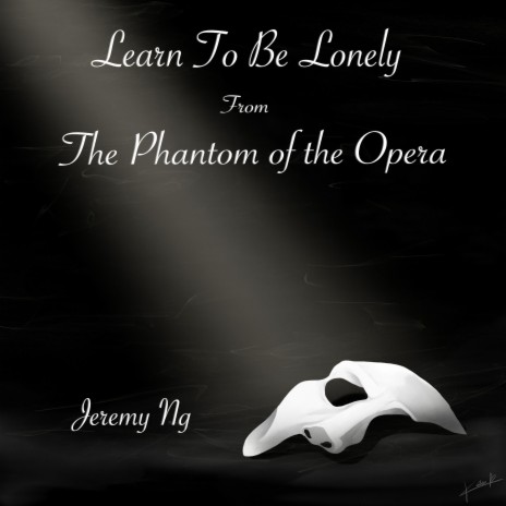 Learn to Be Lonely (From The Phantom of the Opera) | Boomplay Music