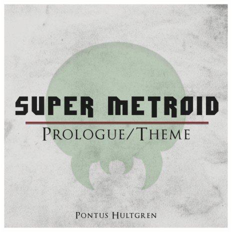 Prologue / Theme (From Super Metroid) | Boomplay Music