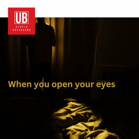 When you open your eyes | Boomplay Music