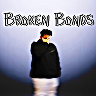 Broken Bonds