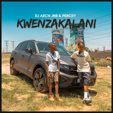 Kwenzakalani ft. Perciiy | Boomplay Music