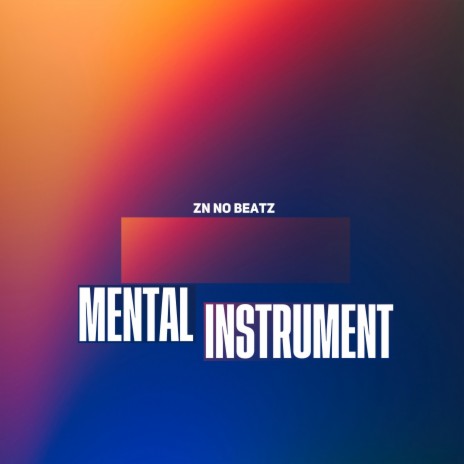 Mental Instrument | Boomplay Music