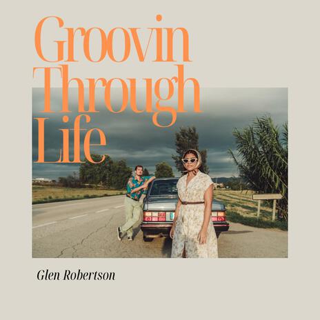 Groovin Through Life | Boomplay Music