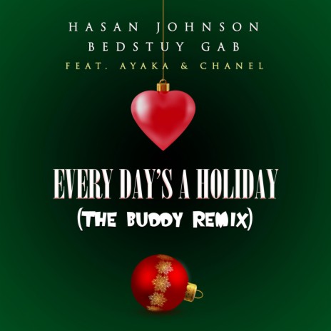 Everyday's a Holiday Remix ft. Bedstuy Gab, Ayaka & Chanel | Boomplay Music