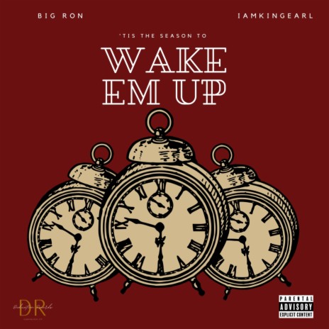 Wake Em Up ft. Big Ron | Boomplay Music