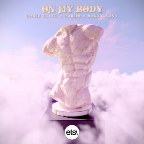 On My Body ft. Pards & Sarey Savy | Boomplay Music