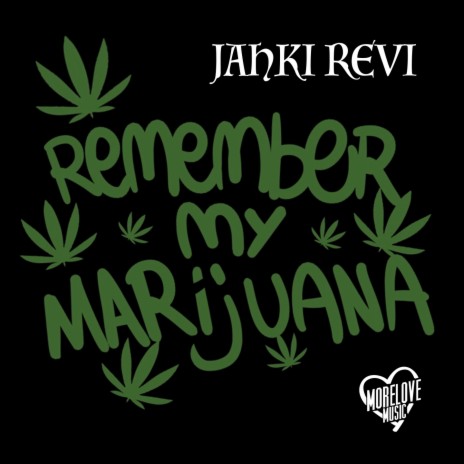 Remember My Marijuana | Boomplay Music