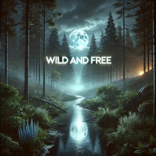 Wild & Free