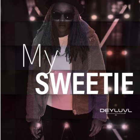 My Sweetie | Boomplay Music