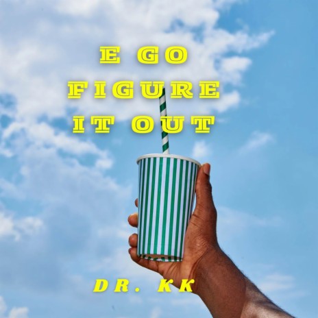 E go figure it out | Boomplay Music