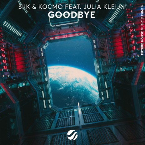 Goodbye ft. Kocmo & Julia Kleijn | Boomplay Music