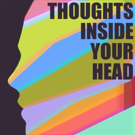 Thoughts Inside Your Head | Boomplay Music