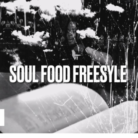 Soul Food Freestyle | Boomplay Music