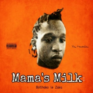Mama's Milk: Botlhoko le Zaka
